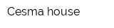 Cesma-house