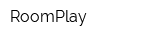 RoomPlay