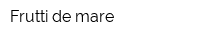 Frutti de-mare