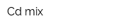 Cd mix