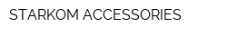 STARKOM ACCESSORIES