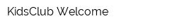 KidsClub Welcome