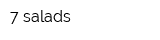 7 salads