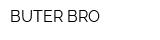 BUTER BRO