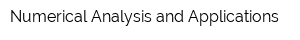 Numerical Analysis and Applications