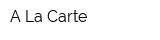 A La Carte