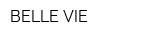 BELLE VIE