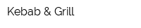 Kebab & Grill
