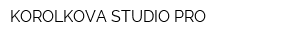 KOROLKOVA STUDIO PRO