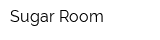 Sugar Room