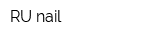 RU nail