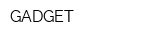 GADGET