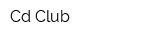 Cd Club