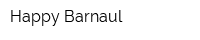 Happy Barnaul