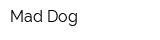 Mad Dog