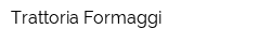 Trattoria Formaggi