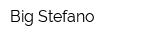 Big Stefano