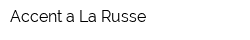 Accent a La Russe