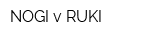NOGI v RUKI