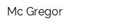 Mc Gregor