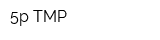 5p TMP