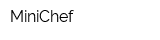 MiniChef