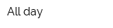 All day