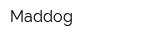 Maddog