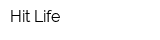 Hit Life