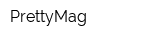 PrettyMag