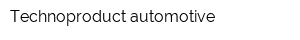 Technoproduct automotive