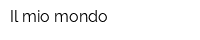 Il mio mondo