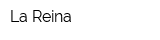 La Reina