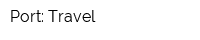 Port: Travel