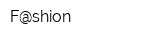 F@shion