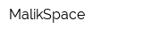MalikSpace