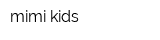 mimi kids