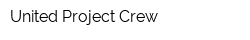 United Project Crew