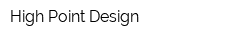 High Point Design