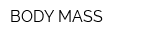 BODY MASS
