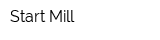 Start-Mill