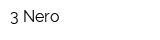 3 Nero
