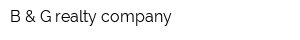 B & G realty company