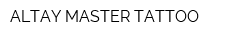 ALTAY MASTER TATTOO