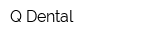 Q Dental
