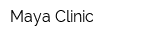 Maya Clinic