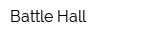 Battle Hall