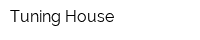 Tuning House