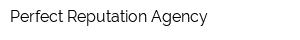 Perfect Reputation Agency