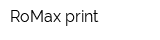 RoMax print